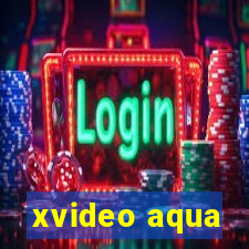 xvideo aqua